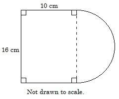 Sorry i had to repost this  the drawing is composed of a rectangle and a semicircle find