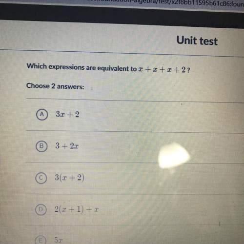 X+ x + x + 2 ?  choose two answers