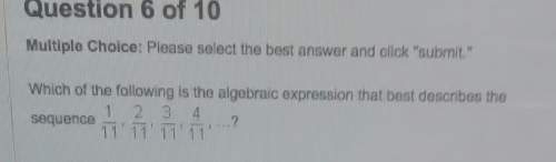 Which of the following is the algebratic expression that best describes the sequence