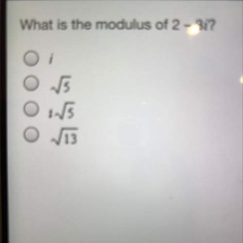 What is the modulus of 6+7i? square root13, squarei13,square root i26 square root85