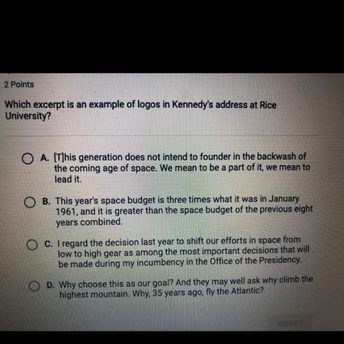 Which excerpt is an example of logos in kennedy’s address at rice university?