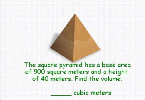 The square pyramid has a base area of 900 square meters and a height of 40 meters. find the volume.&lt;