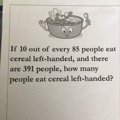 If 10 out of every 85 people eat cereal left handed, and there are 391 people, how many people eat c