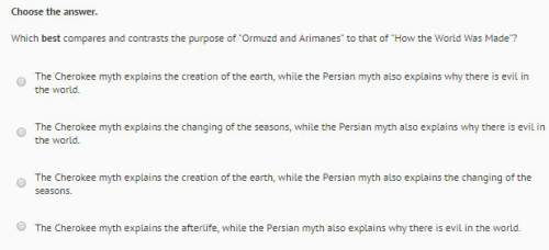 Which best compares and contrasts the purpose of "ormuzd and arimanes" to that of "how the world was
