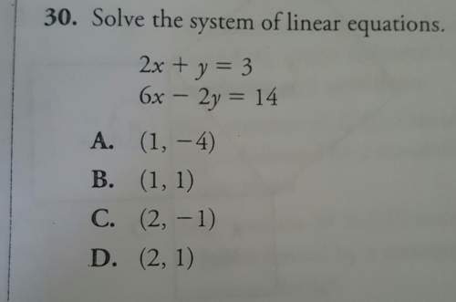 30. solve the system of linear equations.2x +y 36x -a. (1, -4)b. (1, 1)