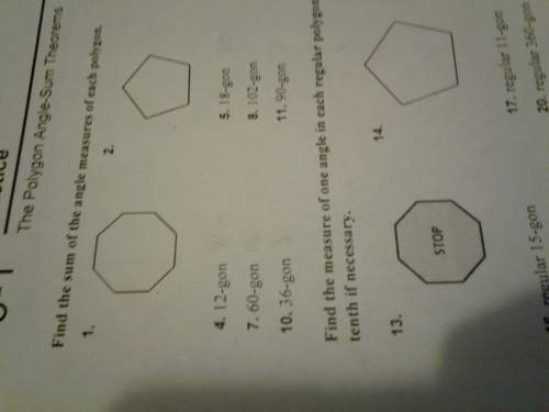 How do i get the answers to number one? find the sum of the angle measures of each polygon.