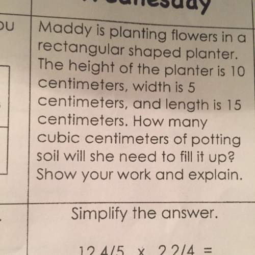 Maddie is planting flowers in a rectangular shaped planter. the height of the planter is 10 cm, widt