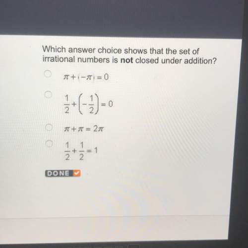 Which answers choice shows that the set of irrational numbers is not closed under addition?