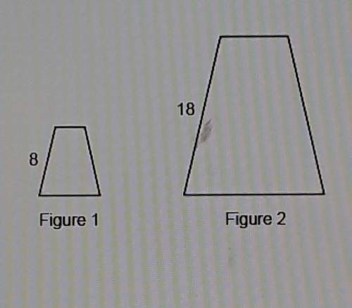 Figure 1 is dilated to get figure 2.what is the scale factor.enter your answer, in simpl