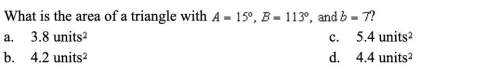 What is the area of a triangle with a=15°, b=113°, and b=7?