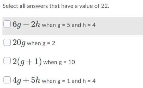 Select all answers that have a value of 22? ? ..