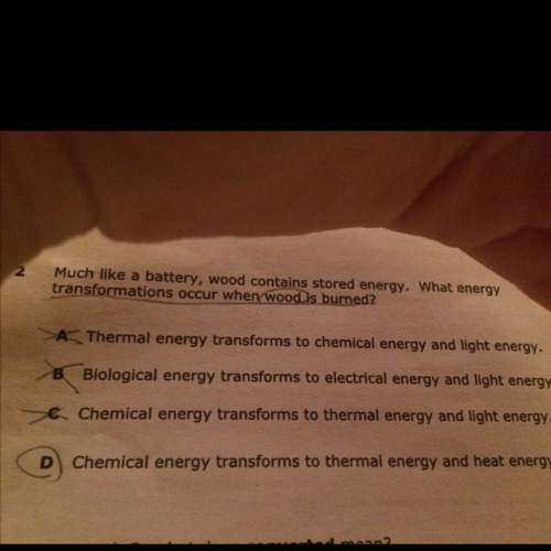 What energy transformation occur when wood is burned