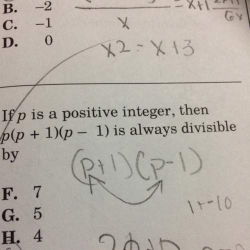 If p is a positive integer,then p(p+1)(p-1) is always divisible by