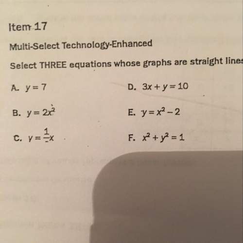 Select three equations whose graphs are straight lines