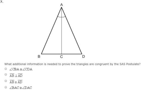 What additional information is needed to prove the triangles are congruent by the sas postulate