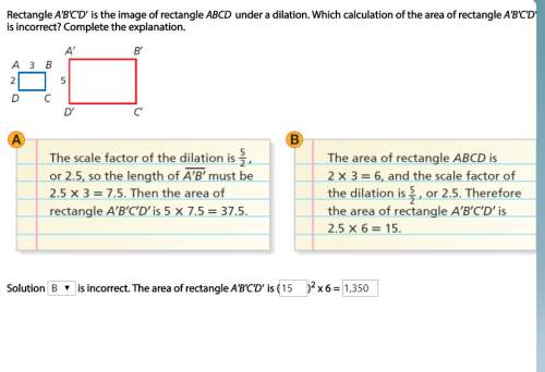 Pls , rectangle a'b'c'd' is the image of rectangle abcd under a dilation. which calculation of the a