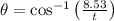 \theta = \cos^{-1}\left(\frac{8.53}{t} \right)
