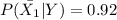 P(\bar{X_1}|Y)=0.92