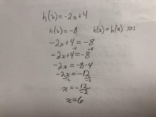 Pls I need help 
Given h(x) = -2x + 4, solve for a when h(2)
= -
- 8.