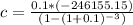 c = \frac{0.1*(-246155.15)}{(1-(1+0.1)^{-3} )}