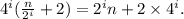 4^i ( \frac{n}{2^i}+ 2 ) = 2^i n + 2\times  4^i.