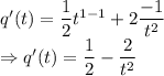 q'(t)=\dfrac{1}{2}t^{1-1}+2\dfrac{-1}{t^2}\\\Rightarrow q'(t)=\dfrac{1}{2}-\dfrac{2}{t^2}