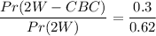 \dfrac{Pr(2W -CBC)}{Pr(2W)}= \dfrac{0.3}{0.62}