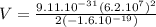 V=\frac{9.11.10^{-31}(6.2.10^{7})^{2}}{2(-1.6.10^{-19})}