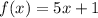 f(x)=5x+1