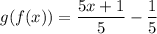 g(f(x))=\dfrac{5x+1}{5}-\dfrac{1}{5}