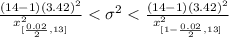 \frac{(14- 1) (3.42)^2}{x^2 _{[\frac{0.02 }{2} , 13]}}  < \sigma^2 < \frac{(14- 1) (3.42)^2}{x^2 _{[1- \frac{0.02 }{2} , 13]}}