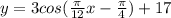 y = 3 cos (\frac{\pi}{12}x - \frac{\pi}{4}) + 17