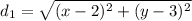 d_1=\sqrt{(x-2)^2+(y-3)^2}