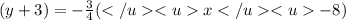 (y  + 3) =  -  \frac{ 3}{4} (x - 8)