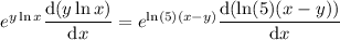 e^{y\ln x}\dfrac{\mathrm d(y\ln x)}{\mathrm dx}=e^{\ln(5)(x-y)}\dfrac{\mathrm d(\ln(5)(x-y))}{\mathrm dx}