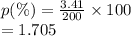 p(\%) =  \frac{3.41}{200}  \times 100 \\  = 1.705