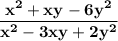 \bf \dfrac{{x}^{2} + xy - 6{y}^{2}}{{x}^{2} - 3xy + 2{y}^{2}}