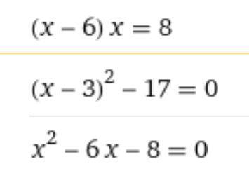 Which equation is equivalent to the given equation? x2 - 6x = 8