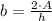 b = \frac{2\cdot A}{h}