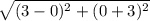 \sqrt{(3-0)^2+(0+3)^2}