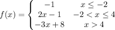 f(x)=\left\{\begin{matrix}-1 &x\le -2\\ 2x-1 &-24 \end{matrix}\right.