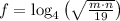 f = \log_{4}\left(\sqrt{\frac{m\cdot n}{19}}\right)