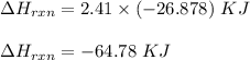 \Delta H_{rxn}=2.41\times (-26.878)\ KJ\\\\\Delta H_{rxn}=-64.78\ KJ