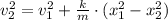 v_{2}^{2} =v_{1}^{2}+\frac{k}{m}\cdot (x_{1}^{2}-x_{2}^{2})