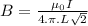 B=\frac{\mu_{0}I}{4.\pi.L\sqrt{2} }