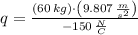 q = \frac{(60\,kg)\cdot \left(9.807\,\frac{m}{s^{2}} \right)}{-150\,\frac{N}{C} }