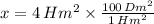 x = 4\,Hm^{2}\times\frac{100\,Dm^{2}}{1\,Hm^{2}}