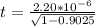 \Delat  t  =  \frac{2.20 *10^{-6}}{ \sqrt{1 - 0.9025  } }
