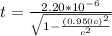\Delat  t  =  \frac{2.20 *10^{-6}}{ \sqrt{1 - \frac{(0.950 c)^2}{c^2} } }