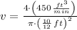 v = \frac{4\cdot \left(450\,\frac{ft^{3}}{min} \right)}{\pi\cdot \left(\frac{10}{12}\,ft \right)^{2}}